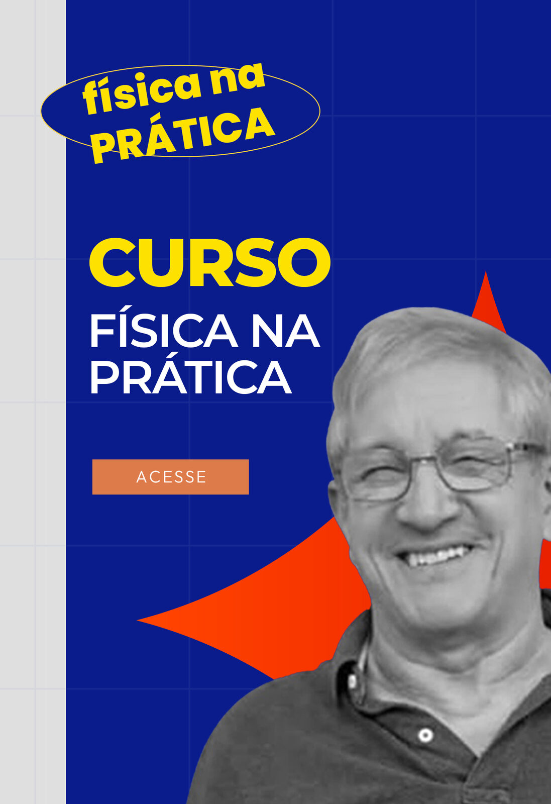 Prof. Plúcio, Física na Prática: peça 1 do marketing para Cursos e Escolas