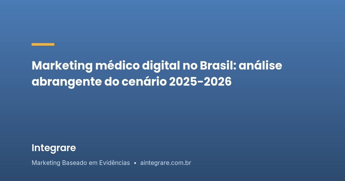 Marketing médico digital no Brasil: análise abrangente do cenário 2025-2026